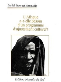 Daniel Etounga-Manguelle - L'Afrique a-t-elle besoin d'un programme d'ajustement culturel ?.