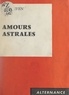 Daniel Even - Amours astrales.