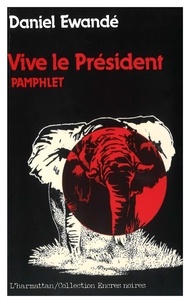 Daniel Ewandé - Vive le Président - Pamphlet.