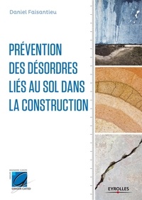 Daniel Faisantieu - Prévention des désordres liés au sol dans la construction.