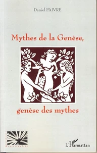 Mythes de la genèse, Genèse des mythes