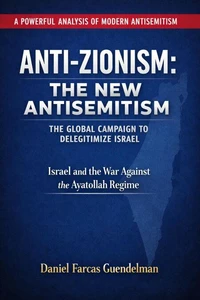 Anti Zionism the modern antisemitism