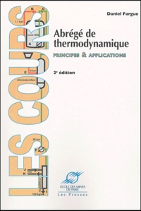 Daniel Fargue - Abrégé de thermodynamique - Principes & applications.