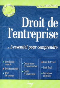 Daniel Fasquelle et Jean-Pierre Bertrel - Droit de l'entreprise - L'essentiel pour comprendre.