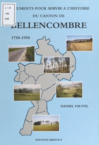 Documents pour servir à l'histoire de Bellecombre (1750-1950)