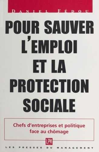 Pour sauver l'emploi et la protection sociale