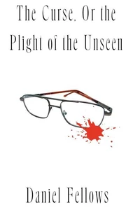 The Curse, Or the Plight of the Unseen