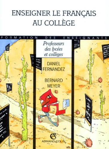Daniel Fernandez et Bernard Meyer - Enseigner le français au collège.