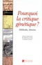 Daniel Ferrer et Michel Contat - Pourquoi La Critique Genetique ? Methode, Theories.