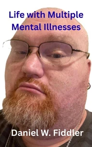 Life with Multiple Mental Illnesses