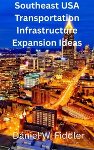 Southeast Transportation Infrastructure Expansion Ideas