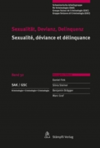Daniel Fink et Silvia Steiner - Sexualité, déviance, délinquance - Sexualität, Devianz, Delinquenz.