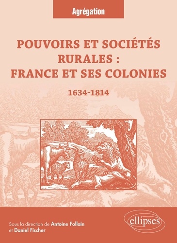 Pouvoirs et sociétés rurales : France et ses colonies. 1634-1814
