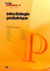Daniel Floret et M Rodiere - Infectiologie pédiatrique.