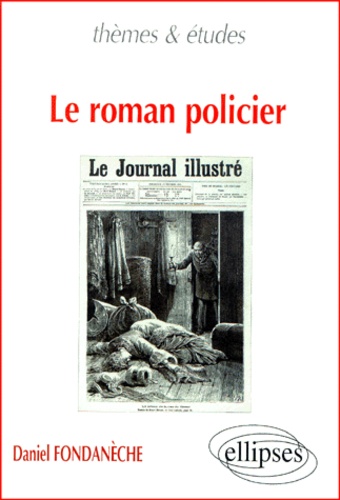 Daniel Fondanèche - Le roman policier.