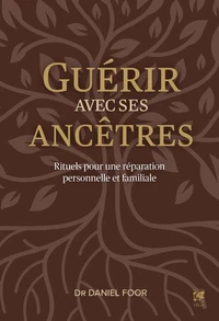 Guérir avec ses ancêtres