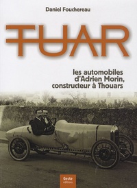 Daniel Fouchereau - Tuar - Les automobiles d'Adrien Morin, constructeur à Thouars.