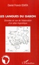 Daniel Franck Idiata - Les langues du gabon - Données en vue de l'élaboration d'un atlas linguistique.