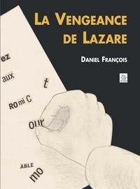 Daniel Francois - La Vengeance de Lazare.
