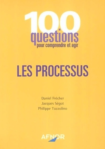 Daniel Frécher et Jacques Ségot - Les processus.