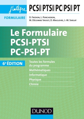 Daniel Fredon et Lionel Porcheron - Le Formulaire PCSI-PTSI-PC-PSI-PT - 6e éd..