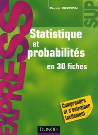 Daniel Fredon - Statistique et probabilités en 30 fiches.