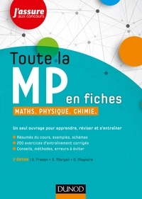 Daniel Fredon et Sandrine Margail - Toute la MP en fiches - 2e éd. - Maths. Physique. Chimie.