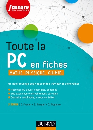 Daniel Fredon et Sandrine Margail - Toute la PC en fiches - Maths, physique, chimie.