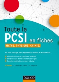 Daniel Fredon et Savério Calléa - Toute la PCSI en fiches - Maths, physique, chimie.