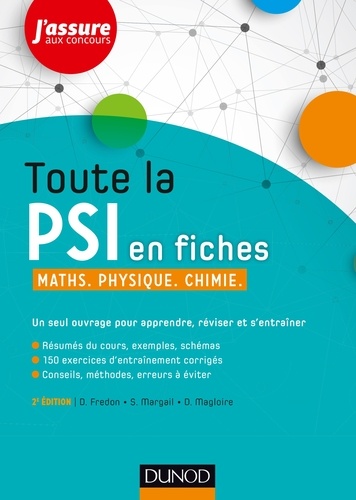 Daniel Fredon et Sandrine Margail - Toute la PSI en fiches - 2e éd. - Maths, Physique, Chimie.