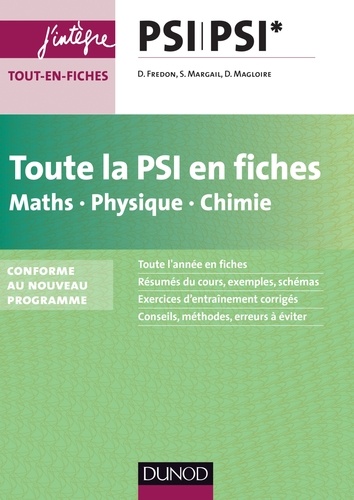 Daniel Fredon et Sandrine Margail - Toute la PSI en fiches - Maths, Physique, Chimie - nouveau programme 2014.