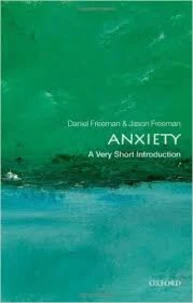 Anxiety: A Very Short Introduction