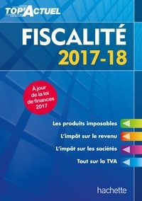 Daniel Freiss - Top'Actuel Fiscalité 2017-2018.