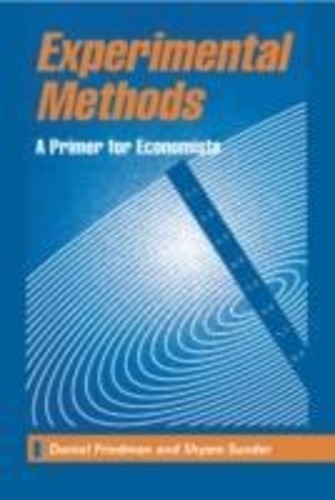 Daniel Friedman - Experimental Methods : A Primer For Economists.