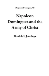Napoleon Dominguez and the Army of Christ