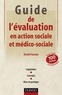 Daniel Gacoin - Guide de l'évaluation en action sociale et médico-sociale - 100 fiches pour tout comprendre.