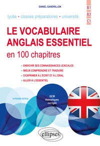 Téléchargement au format pdf ebook gratuit Le vocabulaire anglais essentiel en 100 chapitres  - B1-B2-C1 9782340074460 PDB MOBI