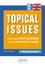 Topical Issues B2-C1. 1500 phrases de thème journalistique sur 100 sujets récurrents de l'actualité