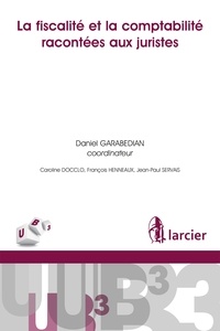 Daniel Garabedian - La fiscalité et la comptabilité racontées aux juristes.