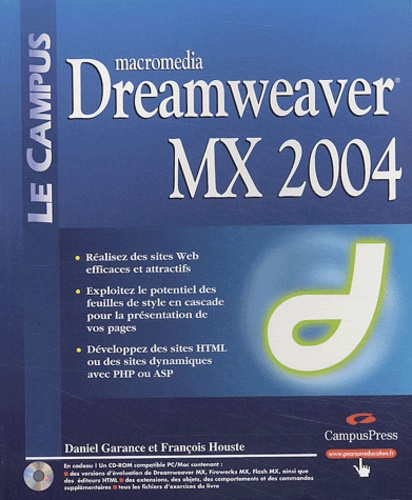 Daniel Garance et François Houste - Dreamweaver MX 2004. 1 Cédérom