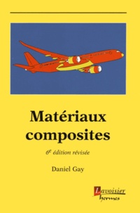 Daniel Gay - Matériaux composites.