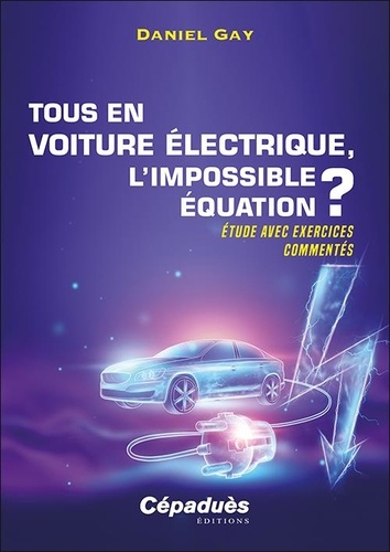 Tous en voiture électrique, l'impossible équation ?. Etude avec exercices commentés