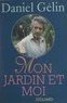 Daniel Gélin et  Marcad - Mon jardin et moi.