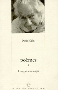 Daniel Gélin - Poemes Tome 1 : Le Sang De Mes Songes.