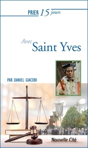 Daniel Giacobi - Prier 15 jours avec Saint Yves.