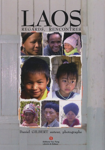 Daniel Gilbert - Laos - Regards, rencontres.