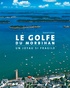 Daniel Gilles - Le golfe du Morbihan - Un joyau si fragile.