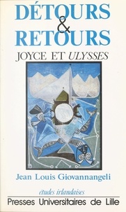 Daniel Giovannangeli - Détours et retours - Joyce et "Ulysses".