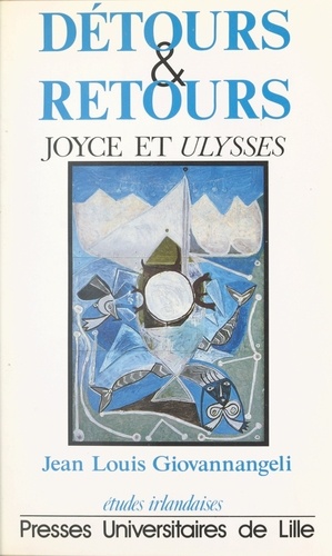 Détours et retours. Joyce et "Ulysses"