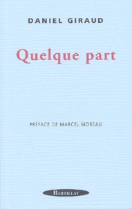 Daniel Giraud - Quelque Part.